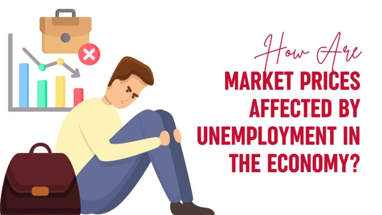 Market Prices Affected By Unemployment In The Economy