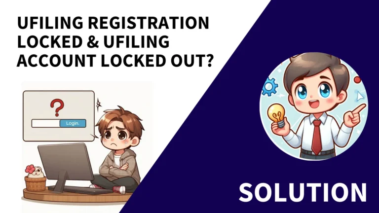 Solve: uFiling Registration or uFiling Account Locked out