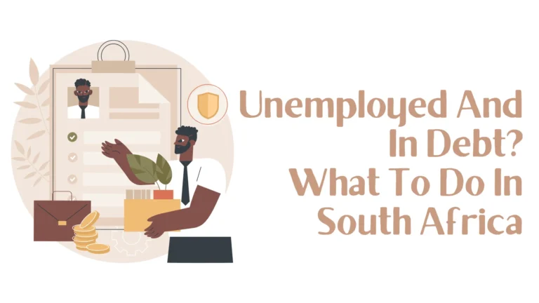 Unemployed And In Debt_ What To Do In South Africa